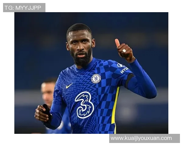 吕迪格的足球之路:从默默无闻到国际舞台的闪耀之星 吕迪格的足球之路:从默默无闻到国际舞台的闪耀之星