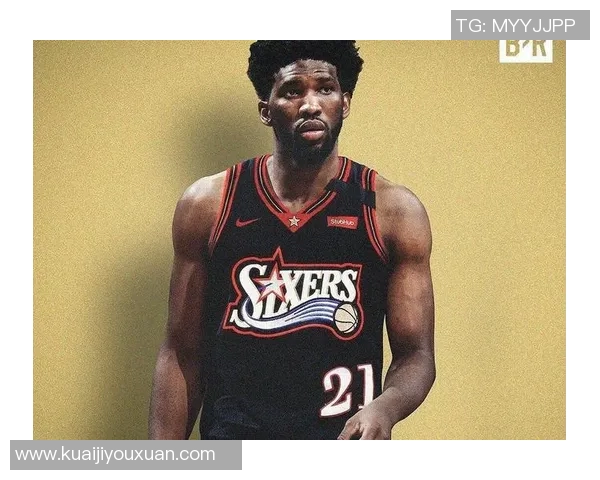 乔尔恩比德：从非洲篮球新星到NBA超级巨星的传奇之路