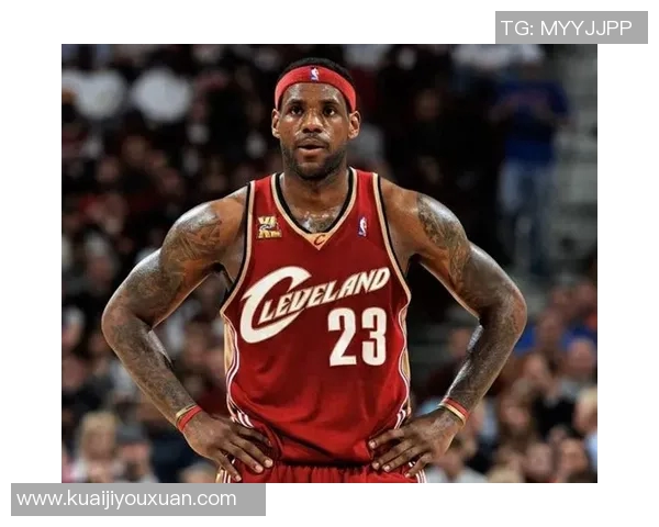 勒布朗詹姆斯：篮球巨星的辉煌历程与传奇影响力分析